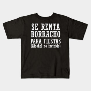 Se Renta Borracho Kids T-Shirt